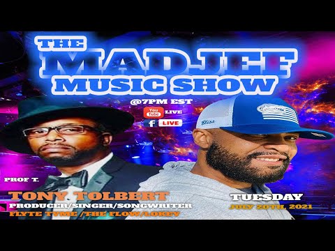 The Madjef Music Show -Tony Tolbert aka Prof Teezy -  Episode 32