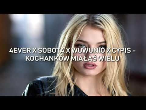 4Ever x Sobota x WuWunio x Cypis - Kochanków Miałaś Wielu (BLEND)