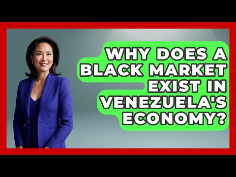 Why Does A Black Market Exist In Venezuela's Economy? - Socialism Explained