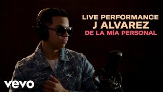 J Alvarez - &quot;De La Mía Personal&quot; Live Performance | VEVO
