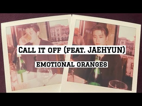 【和訳】Call it off (feat. Jaehyun) - Emortional oranges