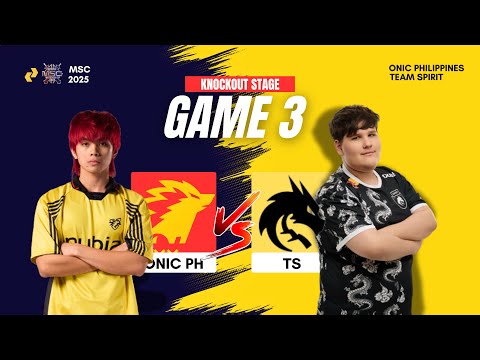 ONIC PH VS TEAM SPIRIT | Game 3 | Mid Season Cup MSC 2025 | Knockout Stage