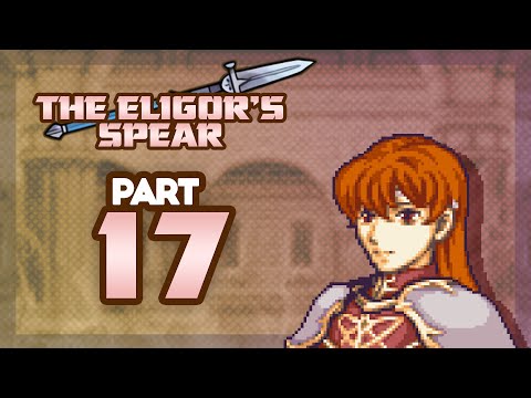 Part 17: Let's Play Fire Emblem, The Eligor's Pillars - "Another Creative Gimmick"