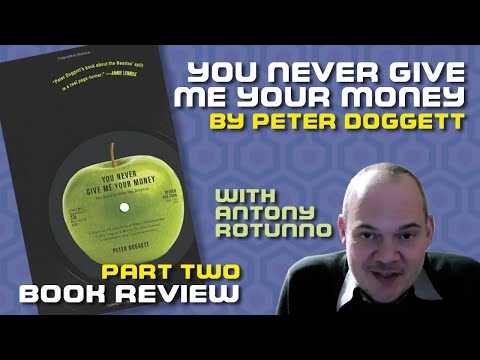 Book Review You Never Give Me Your Money PART 2 by Peter Doggett | #142