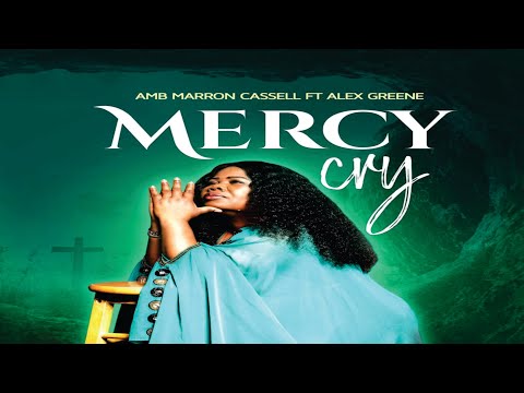 AMB MARRON CASSELL FT. ALEX GREENE - MERCY CRY (OFFICIAL)