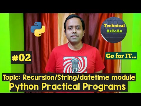 Python Practical Program Part 2 Use Of Recursive Function String Datetime Calendar Module