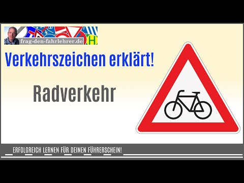 Achte auf die Radfahrer! Dieses Gefahrzeichen wird an ganz bestimmten Straßenstellen aufgestellt!