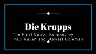 Die Krupps - The Final Option (Remixed by Paul Raven &amp; Stuart Coleman)