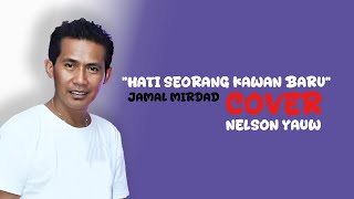 Download lagu Hati Seorang Kawan Baru ' Jamal Mirdad ' | cover. Nelson Yauw mp3