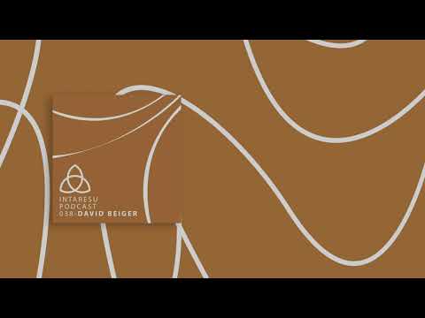 #MinimalHouse | Intaresu Podcast 038 - David Beiger