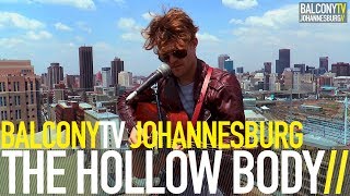THE HOLLOW BODY - FOR TONIGHT (BalconyTV)