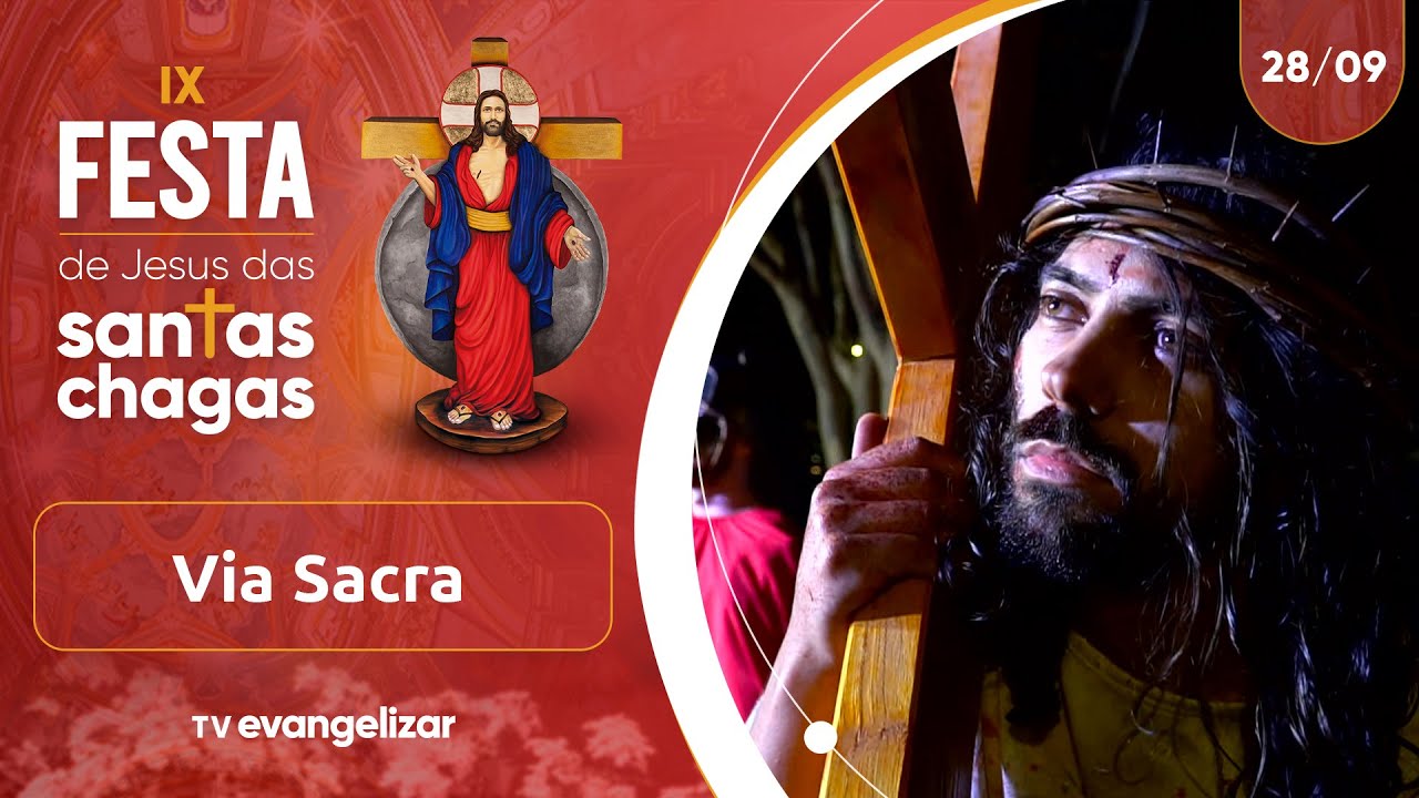 Via Sacra | IX Festa de Jesus das Santas Chagas @PadreManzottiOficial | 28/09/24