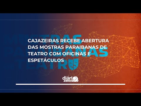 Cajazeiras recebe abertura das Mostras Paraibanas de Teatro com oficinas e espetáculos