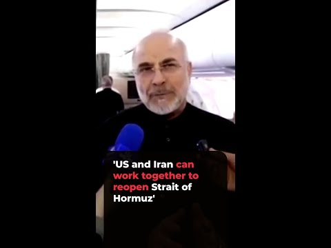 Ghalibaf: US and Iran can work together to reopen Strait of Hormuz