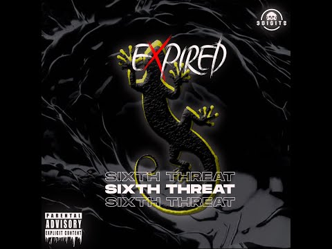 EXPIRED - Sixth Threat (official lyrics video)