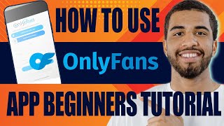 How to Use Onlyfans App | Beginners Tutorial (2024)
