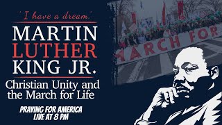 PFL-Praying for America LIVE - Dr. King, Christian Unity, and the March for Life, 1/16/23