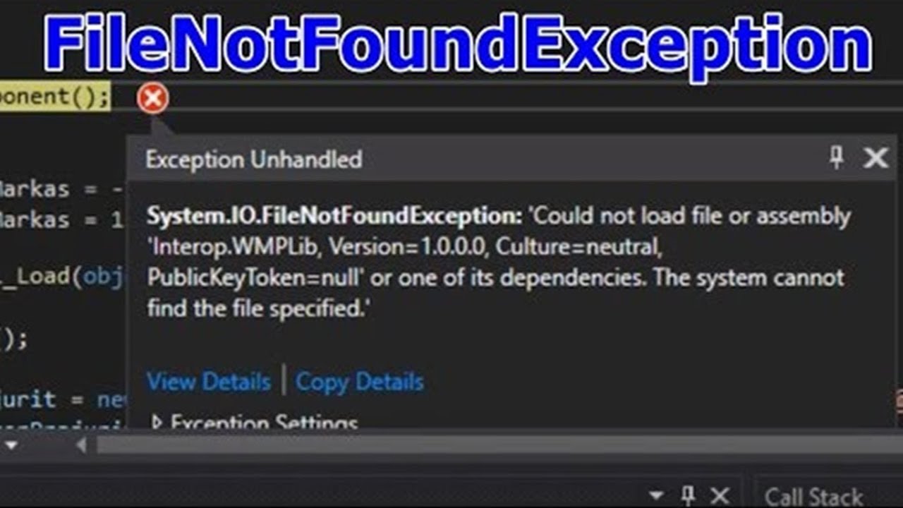 [SOLVED] Debugging System.IO.FileNotFoundException C# Winform Visual Studio