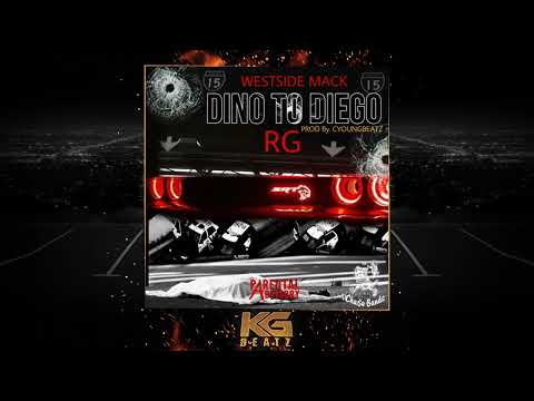 Westside Mack x RG - Dino To Diego [Prod. By CYoungBeatz]