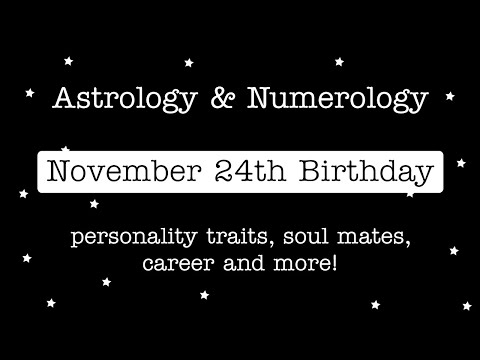 November 24th Birthday! The Romantic Sagittarius, Astrology Birthday Reading