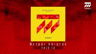 Metodi Hristov - This Is video