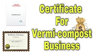 Document Required For Vermicompost Business | Documents for vermicompost Business @A2ZAgriculture