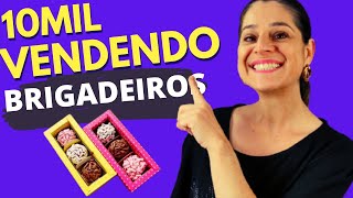 Como Vender Brigadeiro E Ganhar $10 Mil Reais Todos Os Meses?