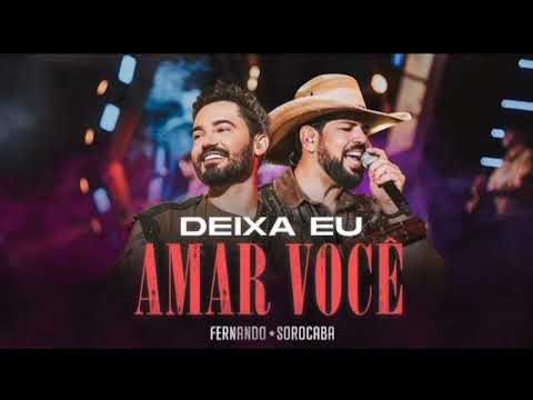 Fernando & Sorocaba - Deixa Eu Amar Você