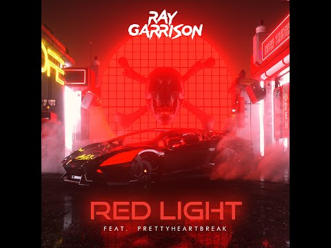 Ray Garrison - Red Light feat. prettyheartbreak