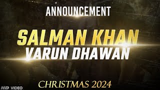 Salman Khan X Varun Dhawan New Movie Announcement Releasing Christmas 2024 Action Comedy?