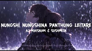 Nungshi Nungshina Panthung Leitare (Lyrics)  AJ Ma