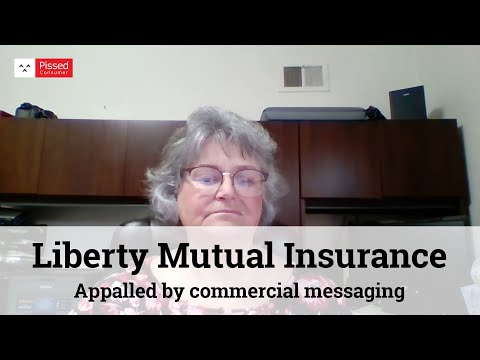 Liberty Mutual Insurance - Appalled by commercial messaging