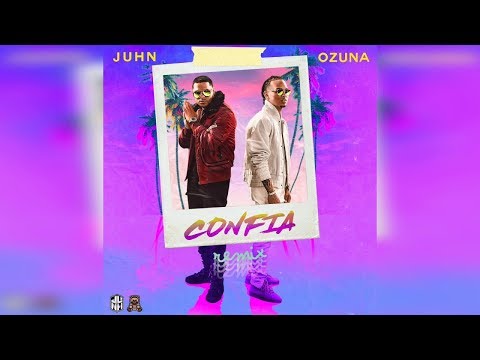 Juhn, Ozuna - Confia Remix (LETRA)