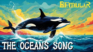 Bemular - The Oceans Song