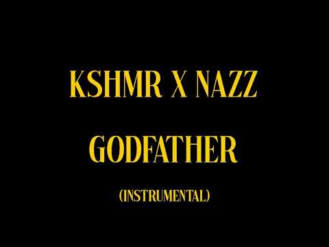 KSHMR, NAZZ - GODFATHER (Instrumental)