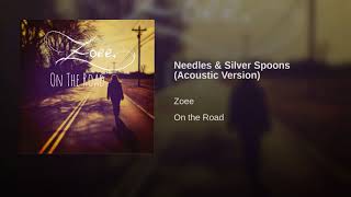 Needles & Silver Spoons (Acoustic Version)