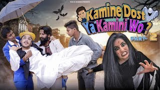 Kamine Dost Ya Kamini Wo - Part 2 - Unexpected Twist | This is Sumesh | DOWNLOAD THIS VIDEO IN MP3, M4A, WEBM, MP4, 3GP ETC
