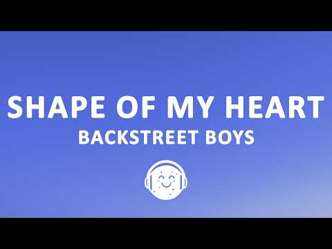 Backstreet Boys - Shape of My Heart (Lyrics)