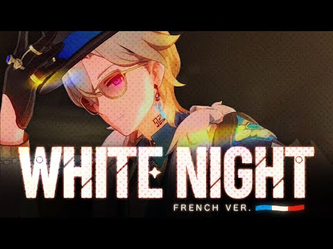 [Sainte & Vulkain] WHITE NIGHT french ver. - Honkai Star Rail (extended)