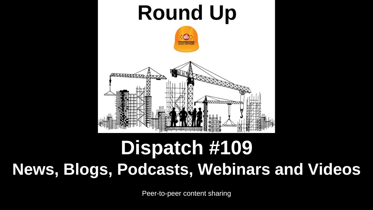 Dispatch #109 Construction Links Network Platform