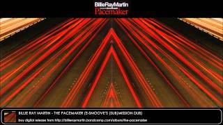 Billie Ray Martin - The Pacemaker (E-Smoove's (Sub)Mission Dub)