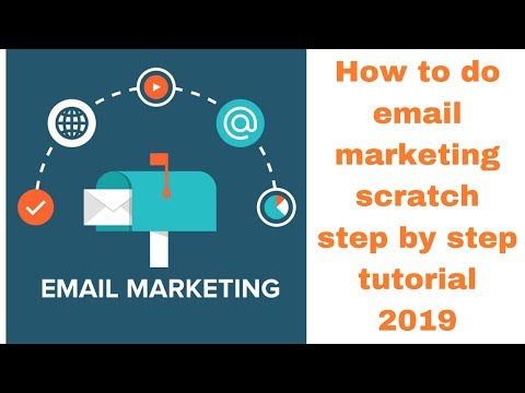 How to do email marketing scratch step by step tutorial 2019