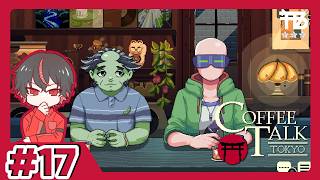 #17【たっくん】Coffee Talk Tokyo コーヒートーク トーキョー【ノベル】