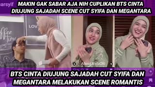 Download lagu BTS 'CINTA DIUJUNG SAJADAH' CUT SYIFA DAN MEGANTARA MELAKUKAN SCENE ROMANTIS MKIN GAK SABAR AJA mp3