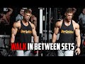 WALKING IN BETWEEN SETS | HERE'S WHY YOU SHOULD TRY IT