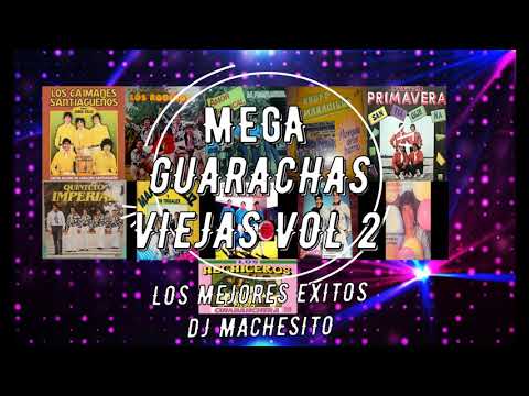 Mega guarachas viejas vol 2  los mejores exitos  Dj Machesito