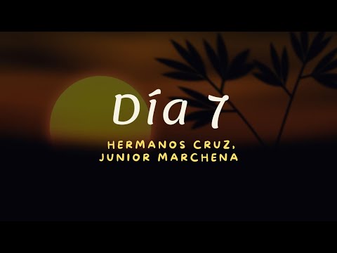 Día 7 - Hermanos Cruz _ Junior Marchena (Pista) (Karaoke)