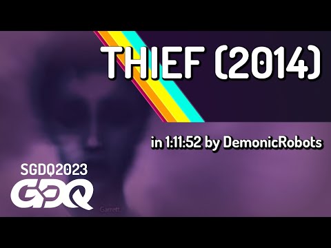 Thief (2014) by DemonicRobots in 1:11:52 - Summer Games Done Quick 2023