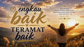 Download lagu Engkau Baik (Cover) | Lagu Rohani Kristen mp3