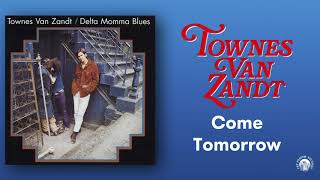 Townes Van Zandt - Come Tomorrow (Official Audio)